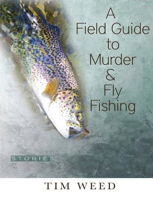 cover image of A Field Guide to Murder & Fly Fishing